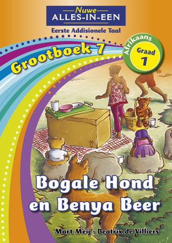 Nuwe Alles-In-Een Graad 1 Eerste Addisionele Taal Grootboek 7: Bogale Hond en Benya Beer