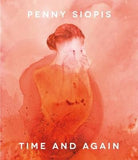 Penny Siopis - Time and Again (Paperback)