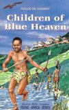 Children of Blue Heaven (Young Africa Series)