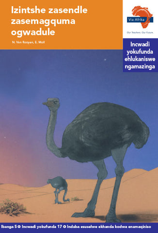 "Via Afrika isiZulu Home Language Intermediate Phase Graded Reader 17:  Izintshe zasendle zasemagquma ogwadule (Printed book.)"