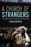 A Church of strangers - The Universal Church of the Kingdom of God in South Africa (Paperback)