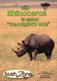 BUSH ZONE READER 7 - WHY RHINOCEROUS IS CALLED THE MIGHTY ..