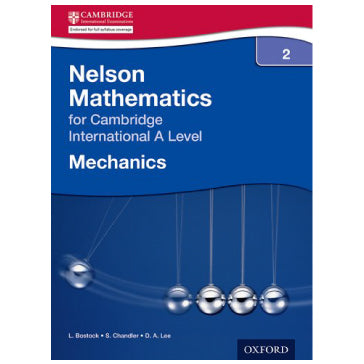 Nelson Mechanics 2 for Cambridge A Level Student Book