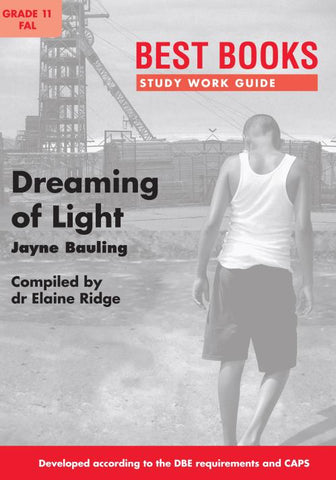 Study Work Guide: Dreaming of Light Grade 11 Home Language