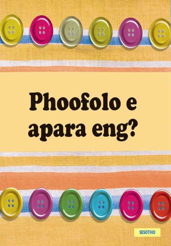 PHOOFOLO E APARA ENG? (SESOTHO)