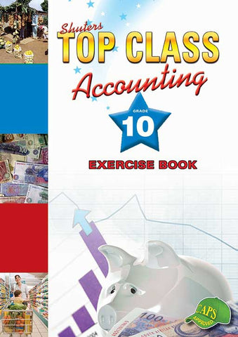 TOP CLASS ACCOUNTING GRADE 10 EXERCISE BOOK