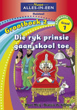 Nuwe Alles-In-Een Graad 1 Huistaal Grootboek 2: Die ryk prinsie gaan skool toe