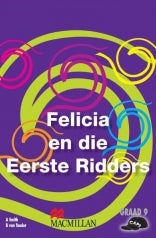 FELICIA&DIE EERSTE RIDDERS