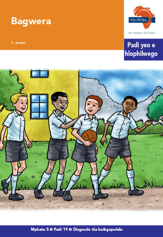 "Via Afrika Sepedi Home Language Intermediate Phase Graded Reader 19:  Bagwera (Printed book.)"