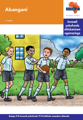 "Via Afrika isiZulu Home Language Intermediate Phase Graded Reader 19:  Abangani (Printed book.)"