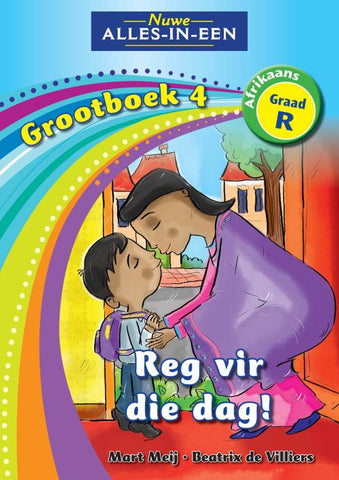 Nuwe Alles-In-Een Graad R Huistaal Grootboek 4: Reg vir die dag!