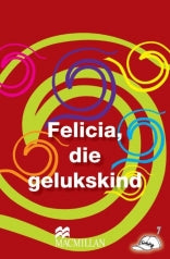FELICIA, DIE GELUKSKIND