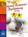 TOP CLASS NATURAL SCIENCES DICTIONARY GRADES 8-9