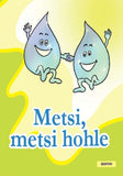 METSI, METSI HOHLE