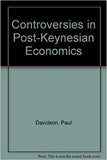 Controversies in Post Keynesian Economics
