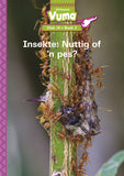 Vuma Vlak 10 Boek 2 Leesboek: Insekte: Nuttig of ’n pes?