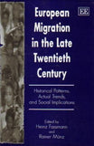 EUROPEAN MIGRATION IN THE LATE TWENTIETH CENTURY : Historical Patterns, Actual Trends, and Social Implications