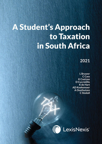 A Student’s Approach to Taxation in SA (First ed)