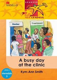 READERS ARE LEADERS: A BUSY DAY AT THE CLINIC GRADE 2