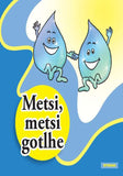 METSI, METSI GOTLHE