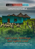 Capricious Patronage and Captive Land