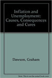 INFLATION AND UNEMPLOYMENT : Causes, Consequences and Cures