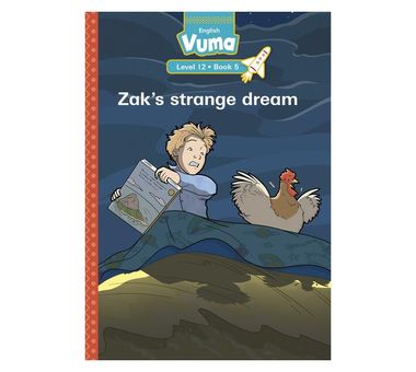 Vuma Level 12 Book 5 Big Book: Zak’s strange dream