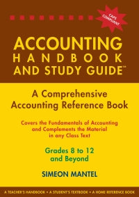 Accounting Handbook and Study Guide - Grades 8 to 12 and beyond
