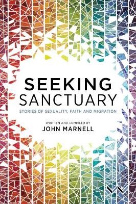 Seeking Sanctuary - Stories of Sexuality, Faith and Migration (Paperback)