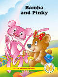 LITTLE FRIENDS SERIES: BAMBA AND PINKY