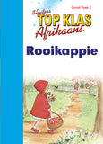 TOP CLASS FAL AFRIKAANS GRADE 1 BIG BOOK 2:ROOIKAPPIE