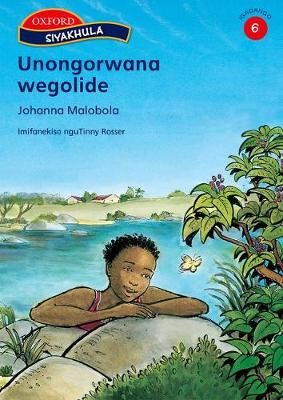 Unongorwana wegolida : Stage 6: Reader (Ndebele, South, Paperback)