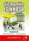 SICHUMILE ISIXHOSA GRADE 2 READER LEVEL 3