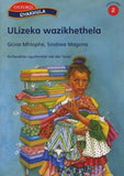 Ulizeka wazikhethela: Gr 2: Reader (Xhosa, Staple bound)