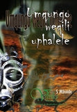 Umqungo Weqile Uphalele