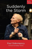 Suddenly the Storm - A play (Paperback)