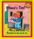 Where's Tim? / Just look at you!