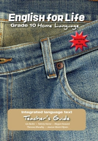English for Life – An integrated language text Home Language Teacher’s Guide Gr. 10