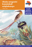 "Via Afrika isiZulu Home Language Intermediate Phase Graded Reader 22:  Ukuba sengozini kwezimbali eziqhakazayo? (Printed book.)"