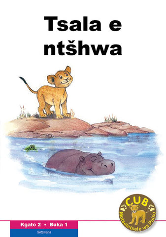 CUB READING SCHEME (SETSWANA) LEVEL 2 BK 1:TSALA E NTSHWA