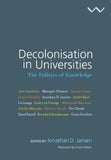 Decolonisation In Universities - The Politics Of Knowledge (Paperback)