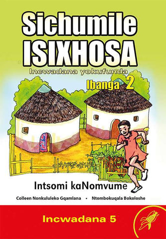 SICHUMILE ISIXHOSA GRADE 2 READER LEVEL 5