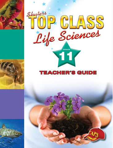 TOP CLASS LIFE SCIENCES GRADE 11 TEACHER'S GUIDE