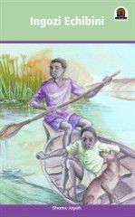 Junior African Writers Series IsiXhosa: Ingozi eChibani [Danger in the Lake]