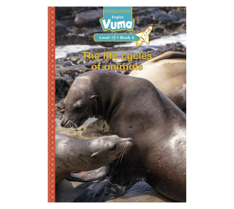 Vuma Level 12 Book 4 Reader: The life cycles of animals