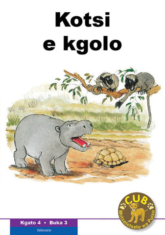 Cub Reading Scheme (SETSWANA) Level 4 Book 3: KOTSI E KGOLO