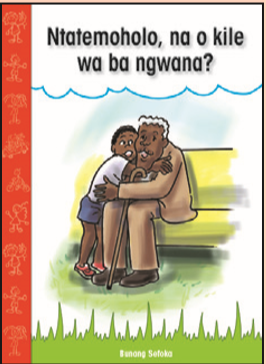 Ntatemoholo, na o kile wa ba ngwana?