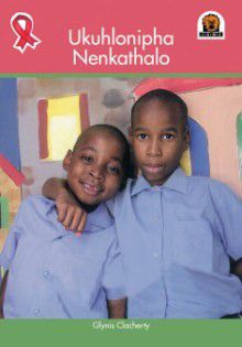 Junior African Writers Series IsiXhosa: Ukuhlonipha Nenkathalo [Respect & Care]