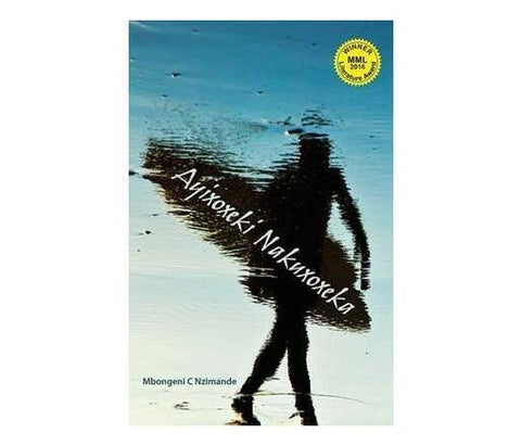 Ayixoxeki Nakuxoxeka (MML Literature Awards 2016)