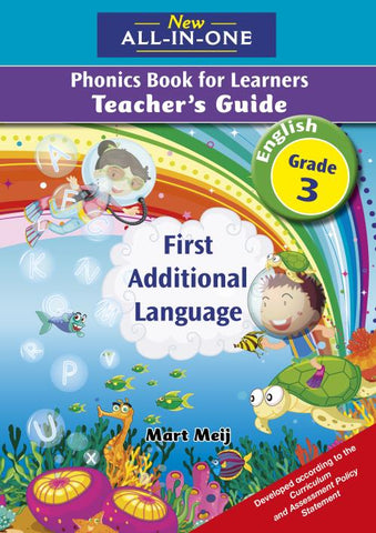 New All-In-One Grade 3 First Additional Language Phonics Book for Learners Teacher’s Guide